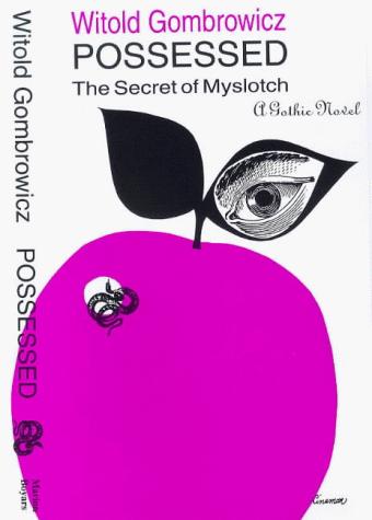 Witold Gombrowicz: Possessed, or, The secret of Myslotch (1988, M. Boyars, Distributed in the United States by Kampmann & Co.)