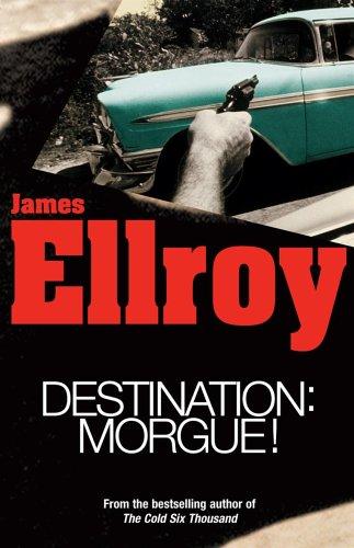 James Ellroy: Destination (Paperback, 2005, Arrow Books Ltd)