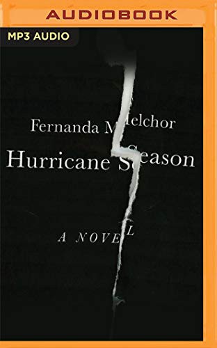 Ana Osorio, Fernanda Melchor, Sophie Hughes, Inés del Castillo, Tim Pabon: Hurricane Season (AudiobookFormat, 2020, Audible Studios on Brilliance Audio, Audible Studios on Brilliance)