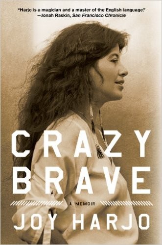 Crazy Brave (2012, W. W. Norton & Company)
