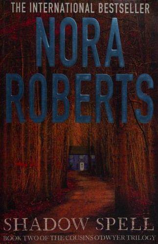 Nora Roberts: Shadow Spell (2014, Little, Brown Book Group)