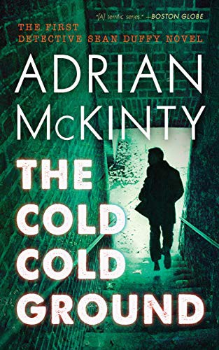 Adrian McKinty: The Cold Cold Ground (Paperback, 2019, Blackstone Publishing)