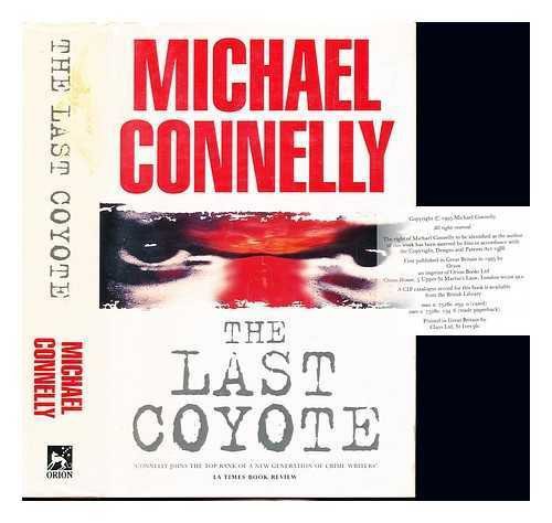 Michael Connelly: The Last Coyote (Hardcover, 1995, Orion)