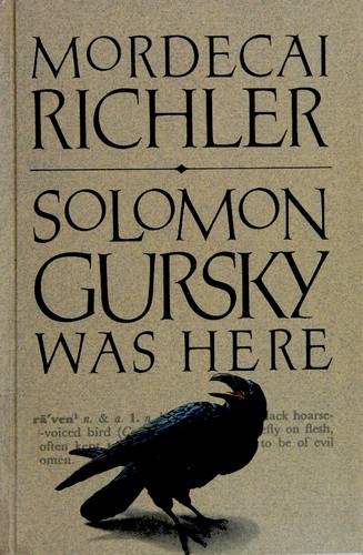 Mordecai Richler: Solomon Gursky was here (1989, Viking)