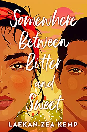 Laekan Zea Kemp: Somewhere Between Bitter and Sweet (Paperback, 2022, Little, Brown Books for Young Readers)