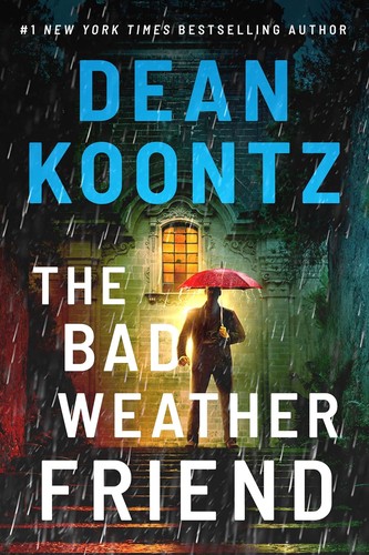 Dean Koontz: The Bad Weather Friend (2024, Thorndike Press, a part of Gale, a Cengage Company)