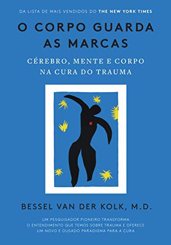 O Corpo Guarda as Marcas (Paperback, Portuguese language, 2019, Editora Sextante)