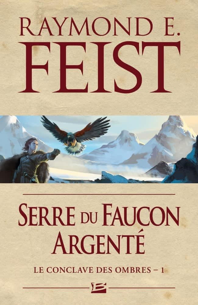 Raymond E. Feist: Serre du faucon argenté (French language, Bragelonne)