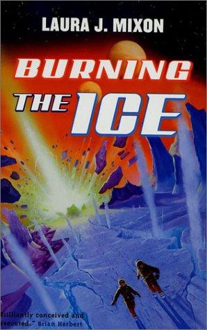 Laura J. Mixon: Burning the ice (2002, Tor)