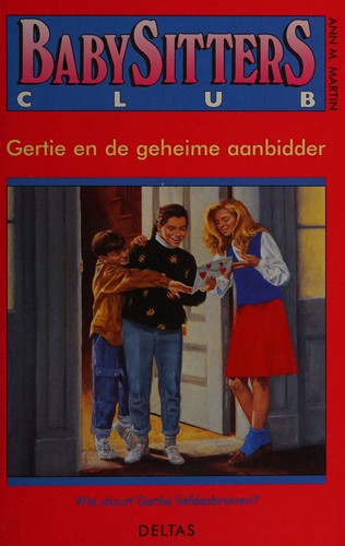 Ann M. Martin: Gertie en de geheime aanbidder (Dutch language, 1991, Deltas)