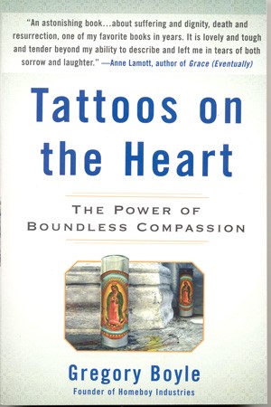Greg Boyle: Tattoos on the heart (2010, Free Press)