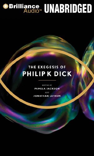 The Exegesis of Philip K. Dick (AudiobookFormat, 2011, Brilliance Audio)