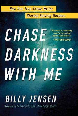 Karen Kilgariff: Chase Darkness with Me: How One True-Crime Writer Started Solving Murders (2019, Sourcebooks)