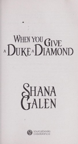 When you give a duke a diamond (2012, Sourcebooks Casablanca)