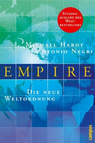 Michael Hardt, Antonio Negri: Empire. Studienausgabe. Die neue Weltordnung. (Paperback, German language, 2003, Campus Fachbuch)