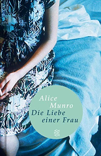 Alice Munro: Die Liebe einer Frau (Hardcover, 2008, FISCHER Taschenbuch)