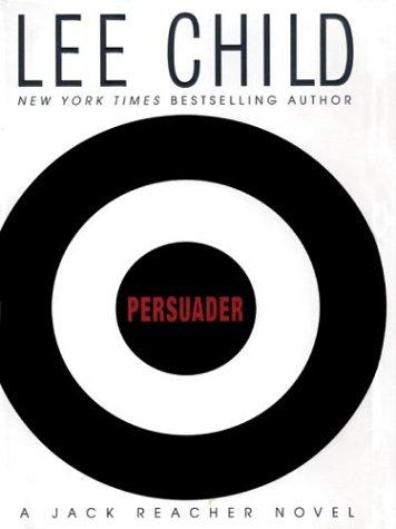 Lee Child: Persuader (2003, Thorndike Press)