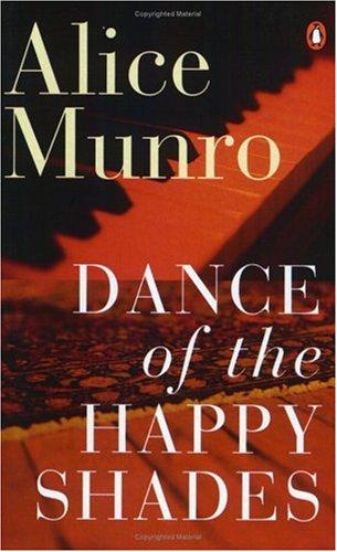 Alice Munro: Dance of the happy shades (1997, Penguin Books)