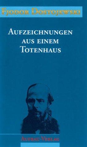 Sämtliche Romane und Erzählungen, 13 Bde., Aufzeichnungen aus einem Totenhaus (Hardcover, 1994, Aufbau-Verlag)