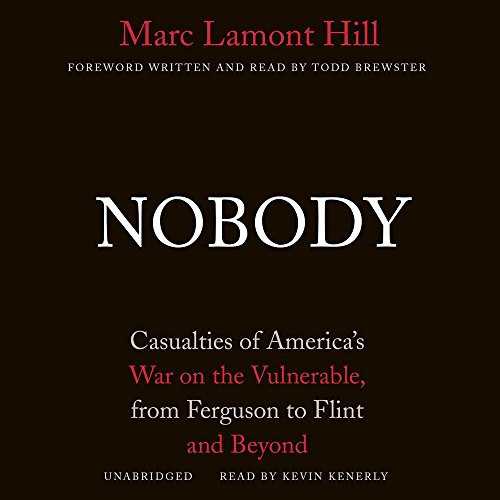 Marc Lamont Hill: Nobody (AudiobookFormat, 2017, Blackstone Audio, Inc., Blackstone Audiobooks)