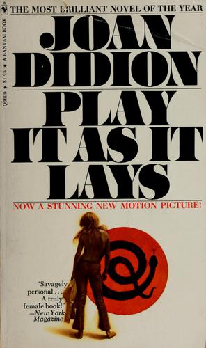 Joan Didion: Play it as it lays (1971, Bantam Books)