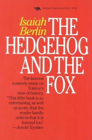 Isaiah Berlin: The hedgehog and the fox (1993, Ivan R. Dee, Publisher)