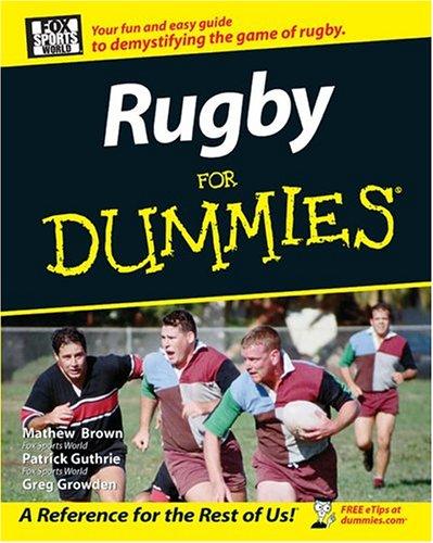 Matthew Brown: Rugby for dummies (2004, J. Wiley & Sons Canada)