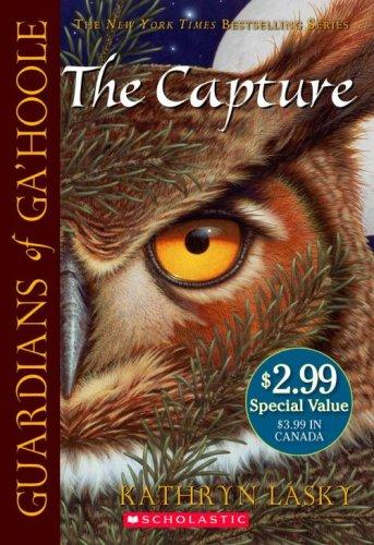 Kathryn Lasky: Capture (Guardians Of Ga'hoole) (Paperback, 2007, Scholastic Paperbacks)