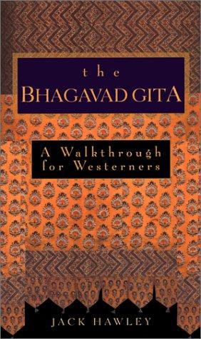 Jack Hawley: The Bhagavad Gita (2001, New World Library)