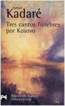 Tres Cantos Funebres Por Kosovo/ Three Elegies for Kosovo (Biblioteca De Autor) (Paperback, Spanish language, 2004, Alianza Editorial Sa)
