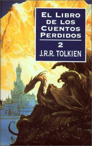 J. R. R. Tolkien: El Libro de Los Cuentos Perdidos II (Hardcover, 1995, Minotauro)