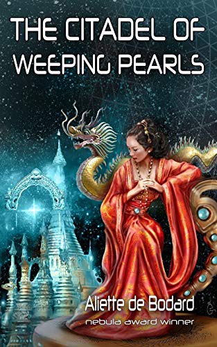 The Citadel of Weeping Pearls (Paperback, 2017, Jabberwocky Literary Agency)