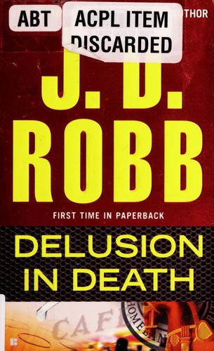 Nora Roberts: Delusion in death (2013, Berkley Books)