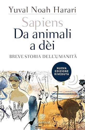 Sapiens : da animali a dèi (Paperback, Italian language, 2017, Bompiani)