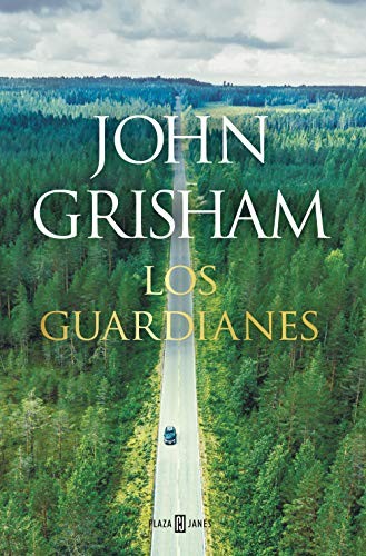 John Grisham, Nieves Calvino Gutiérrez;: Los guardianes (Hardcover, 2020, PLAZA & JANES)