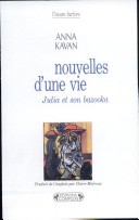 Anna Kavan: Nouvelles d'une vie - Julia et son bazooka (French language, 1990, Complexe)