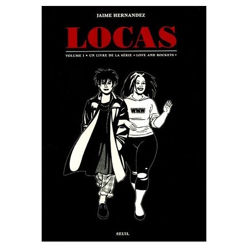 Jaime Hernandez: Locas (French language, 2005, Du Seuil)