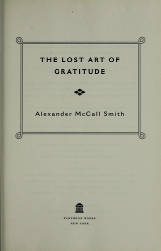 The lost art of gratitude (2009, Pantheon Books)
