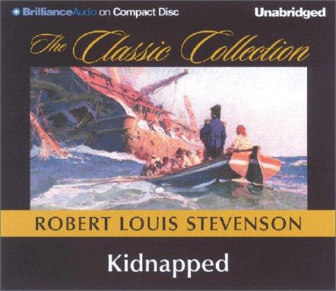 Stevenson, Robert Louis.: Kidnapped (The Classic Collection) (AudiobookFormat, 2001, CD Unabridged Library Edition)