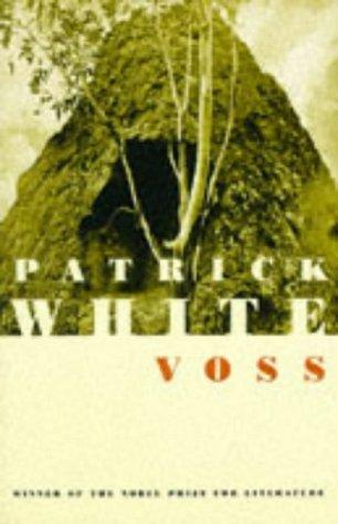 Patrick White: Voss (Paperback, 1994, Vintage)