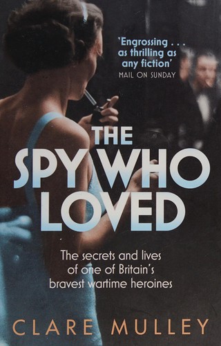 Clare Mulley: The Spy who Loved (2012, Pan Books)