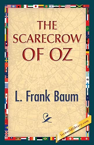 The Scarecrow of Oz (Paperback, 2013, 1st World Publishing)