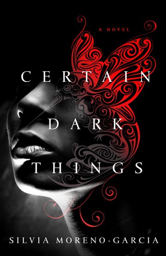 Certain Dark Things (2016)