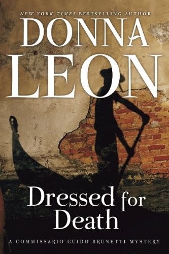 Donna Leon: Dressed for Death (Paperback, 2014, Grove Press)