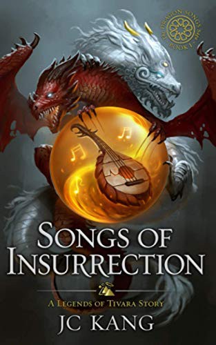 JC Kang: Songs of Insurrection (Paperback, 2016, CreateSpace Independent Publishing Platform)