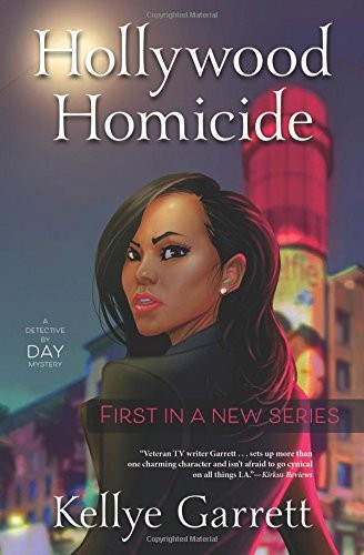 Hollywood Homicide (A Detective by Day Mystery) (2017, Midnight Ink)