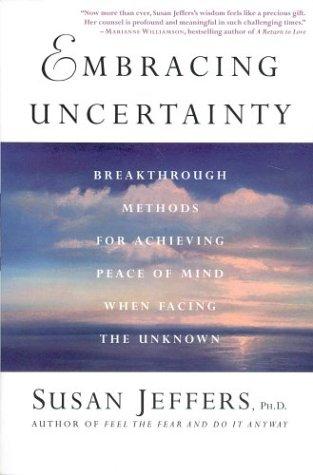 Susan Jeffers: Embracing Uncertainty (Paperback, 2004, St. Martin's Griffin)