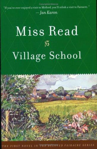 Miss Read: Village school (2001, Houghton Mifflin Company)