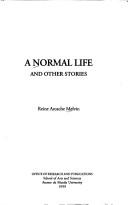 Reine Arcache Melvin: A normal life and other stories (1999, Office of Research and Publications, School of Arts and Sciences, Ateneo de Manila University)