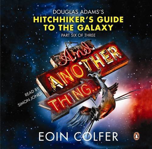 Eoin Colfer: And Another Thing (Hardcover, 2009, Penguin Books)